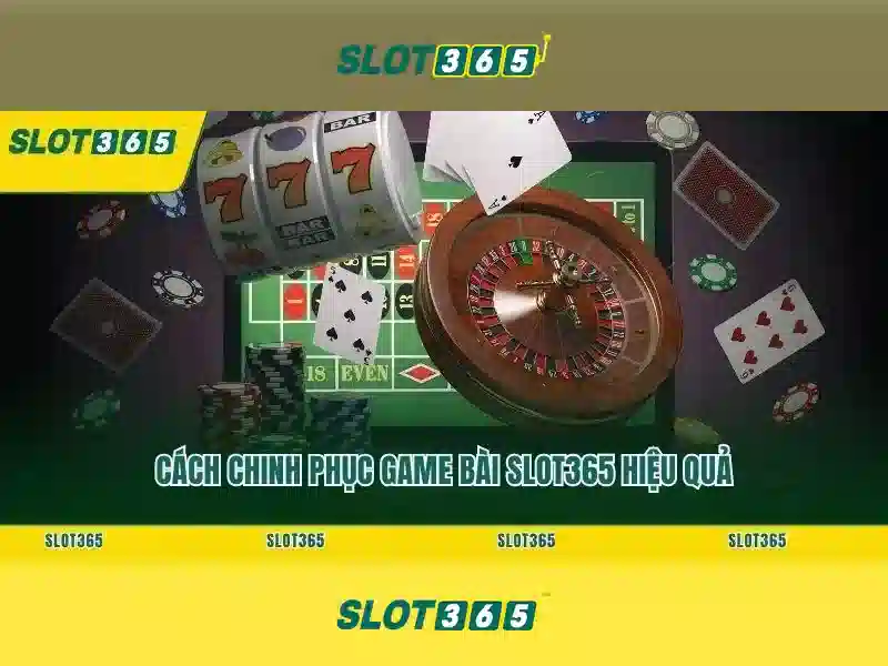 Slot365: Nền tảng đánh bạc trực tuyến nổi bật