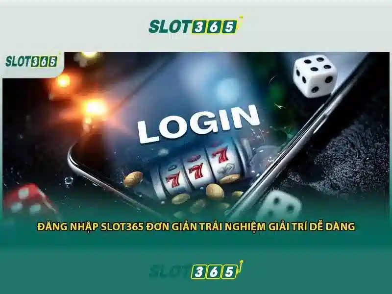 Slot365: Tổng quan về nền giải trí casino trực tuyến