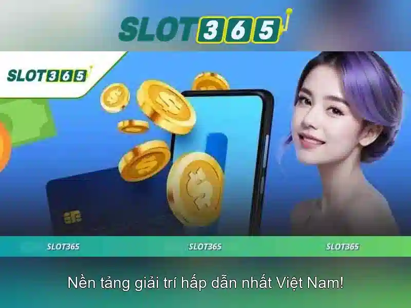 Slot365 - Trải nghiệm sòng bạc trực tuyến đỉnh cao